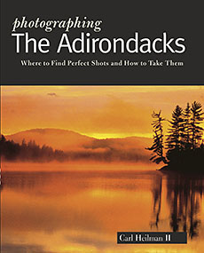 Photographing the Adirondacks by Carl Heilman II