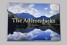 The Adirondacks, Adirondack Park nature photography book by Carl Heilman II - published by Rizzoli - panoramas and photos of Lake Placid, the High Peaks, Lake Champlain, Lake George, the Saranac Lake area, and pictures of other well known locations in the Adirondacks - Adirondack books and gifts